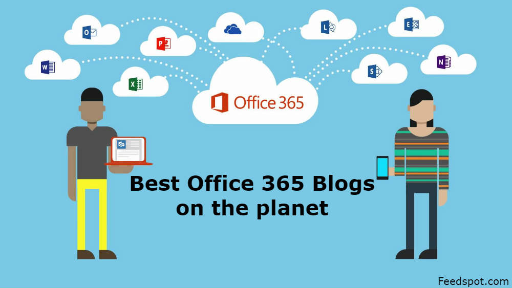 Top 30 Office 365 Blogs on the Web For Business Users