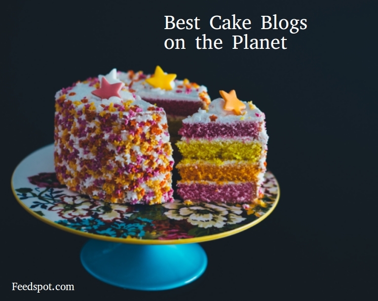 Top 100 Cake Blogs and Websites for Bakers and Pastry Chefs in 2019