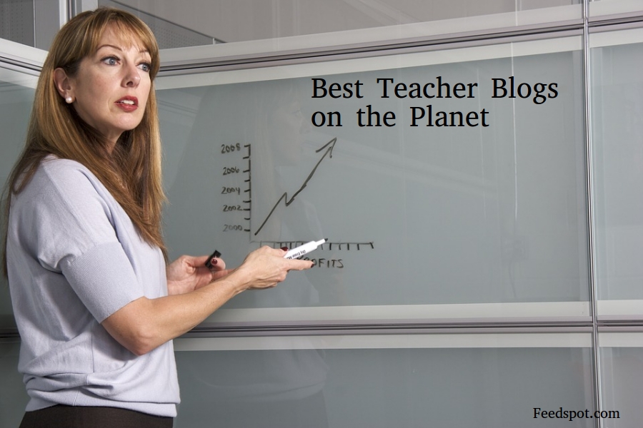 Top 100 Teacher Blogs, Websites & Newsletters For Teachers In 2018