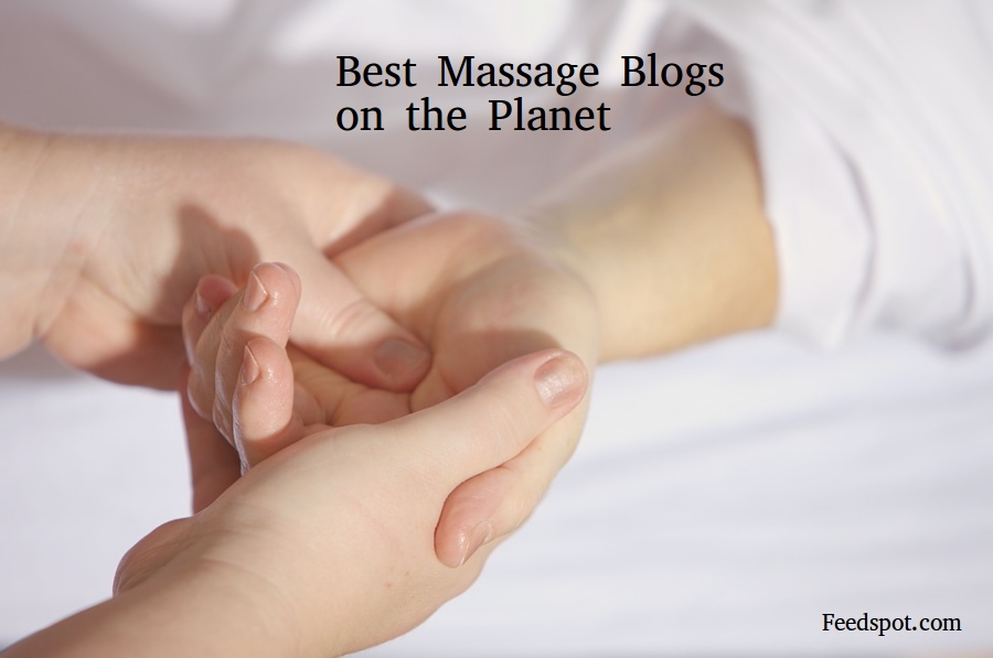 Top 100 Massage Websites And Blogs For Massage Therapists In 2018