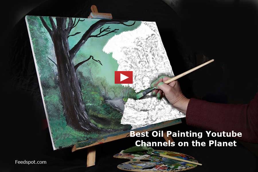 Top 50 Oil Painting Youtube Channels For Oil Painters & Artists