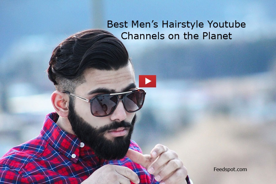 Top 10 Men s Hairstyle Youtube Channels To Follow in 2020