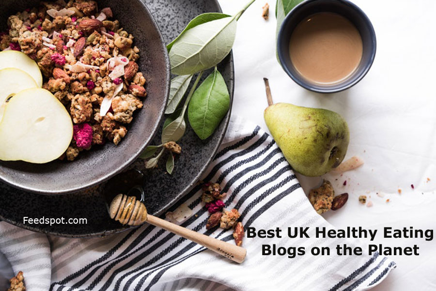 Top 10 UK Healthy Eating Blogs And Websites To Follow in 2019