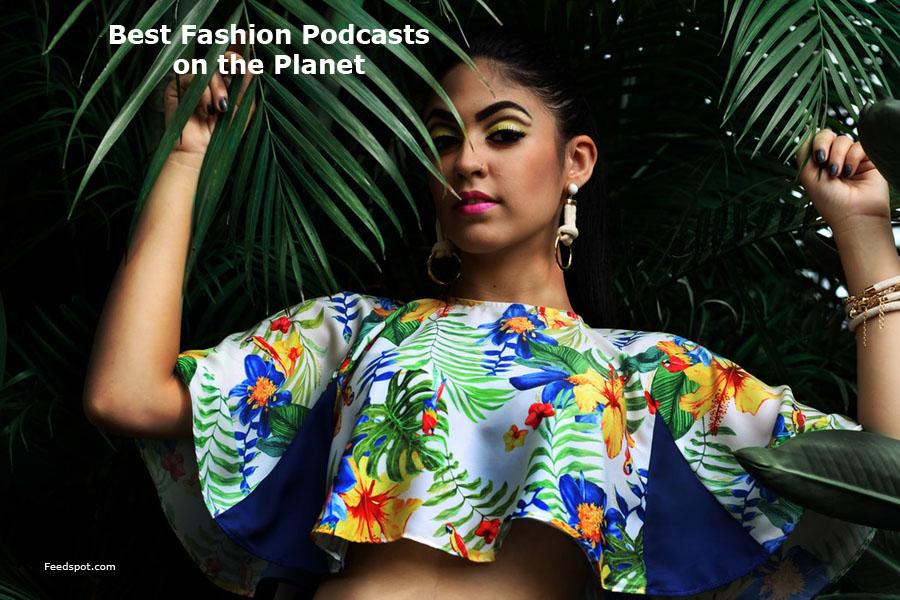 Top 15 Fashion Podcasts & Radio You Must Subscribe to in 2019