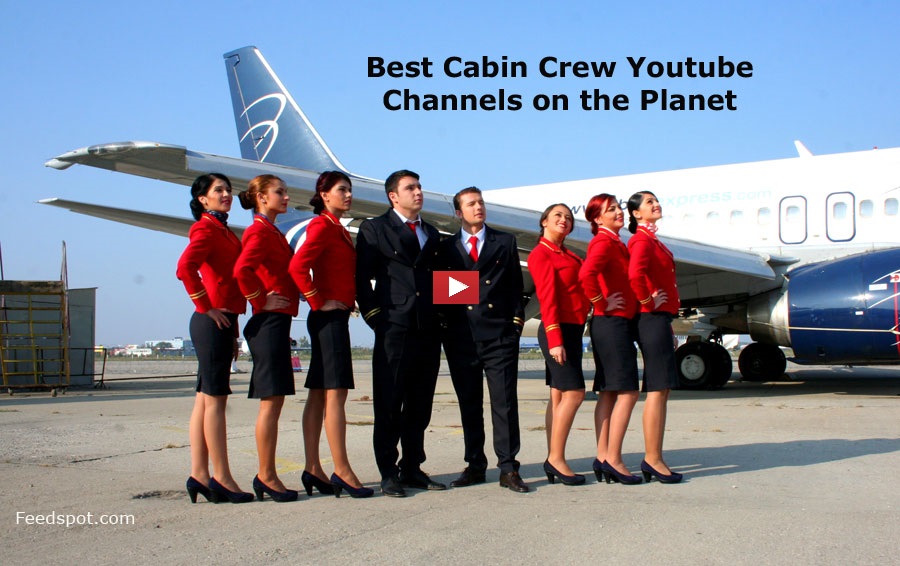 Top 30 Cabin Crew Youtube Channels To Follow In 2019