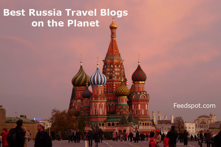  Top 10 Russia Travel Blogs and Websites To Follow in 2019