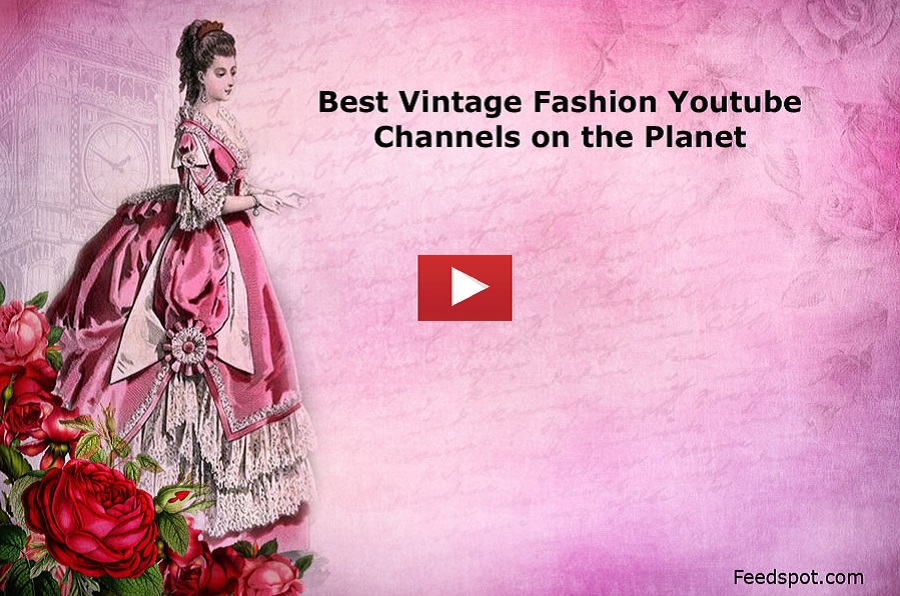 Vintage Fashion Youtube Channels