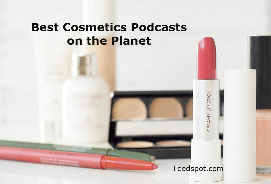 Cosmetics Podcasts