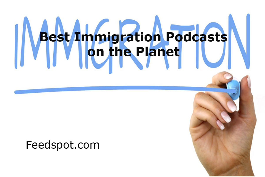 Immigration Podcasts
