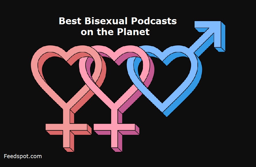 Bisexual Podcasts.