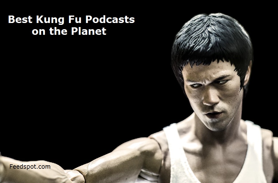 Kung Fu Podcasts