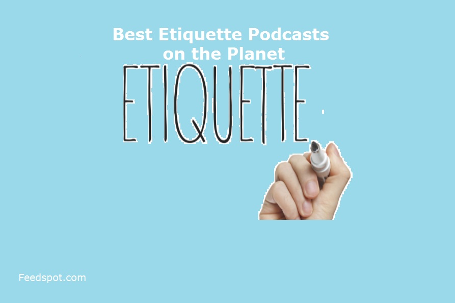 Etiquette Podcasts