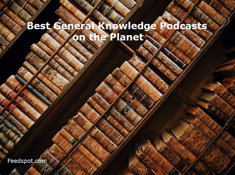 General Knowledge Podcasts