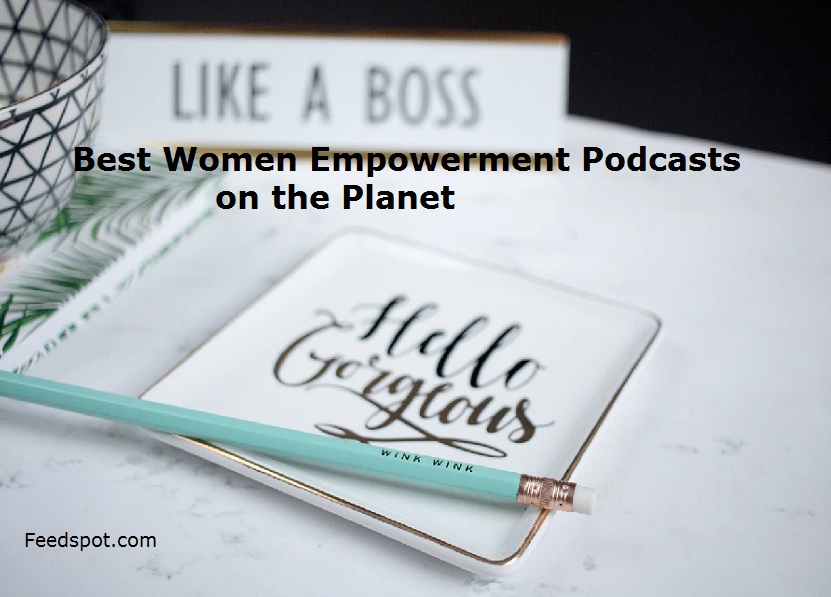 Women Empowerment Podcasts