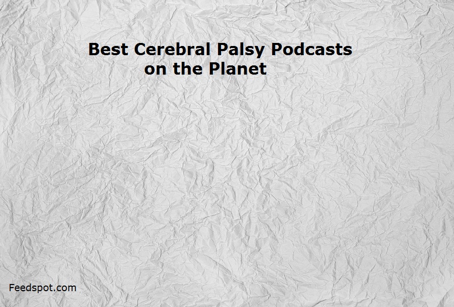 Cerebral Palsy Podcasts