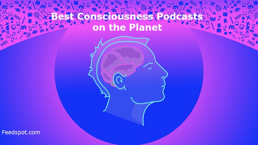 Consciousness Podcasts