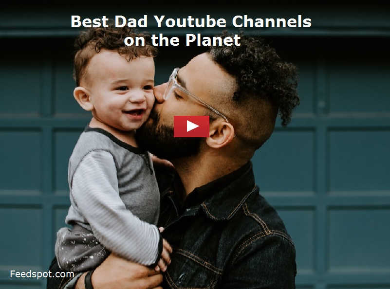 Dad Youtube Channels