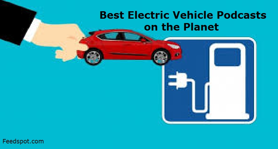 Electric Vehicle Podcasts
